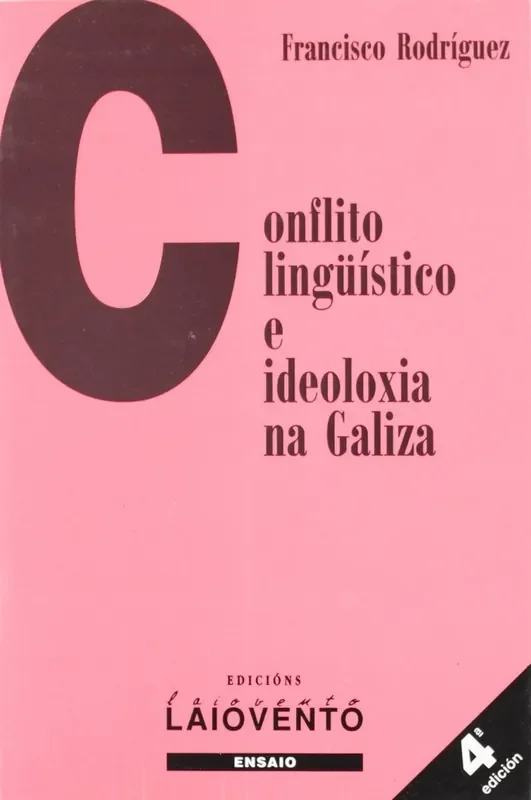 Conflicto lingüístico e ideoloxía na Galiza