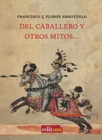 Del Caballero y Otros Mitos…