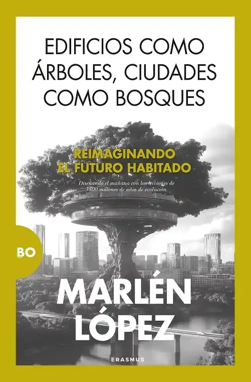 Edificios como arboles, ciudades como bosques