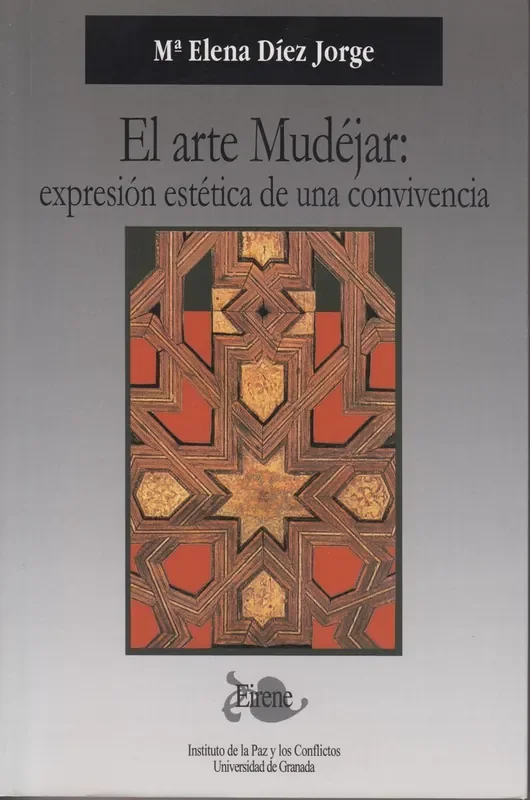 El arte mudejar expresión estética de una convivencia – Blau Press