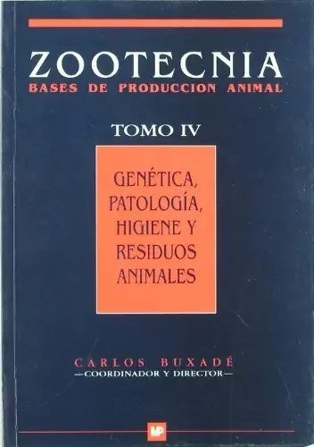 Genética,ápatología,áhigieneáyáresiduosáanimales.áZootecnia.áTomoáIVá – Blau Press