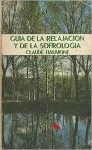 Guia de relajacion y sofrologia
