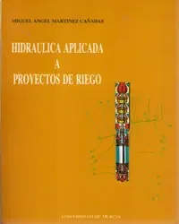 Hidraulica aplicada a proyectos de riego