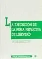 La ejecución de la pena privativa de libertad