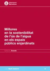 Millores en la sostenibilitat de l´ús de l´aigua en els espais públics enjardinats